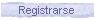 Registrarse