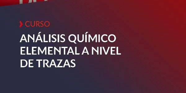 (Español) Curso de Posgrado: Análisis químico elemental a nivel de trazas