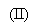 Cuadro de texto: (II)
